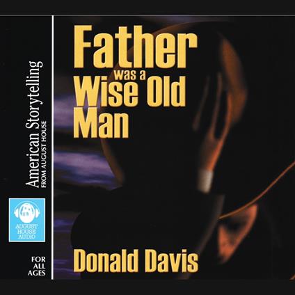 Father was a Wise Old Man