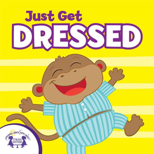 Just Get Dressed