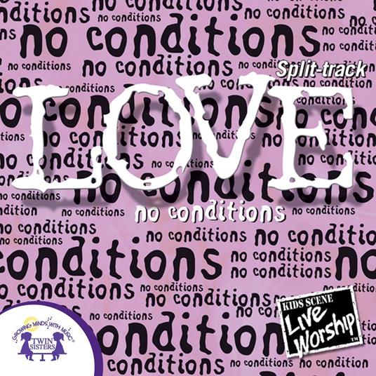 Love —No Conditions (Split track)
