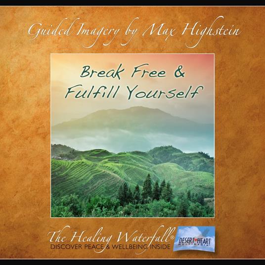 Break Free & Fulfill Yourself