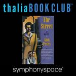 Thalia Book Club: Ann Petry's The Street with Sapphire, Sonia Manzano, and Sharifa Rhodes-Pitts