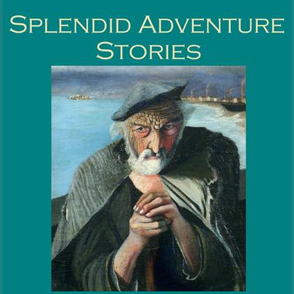 Splendid Adventure Stories