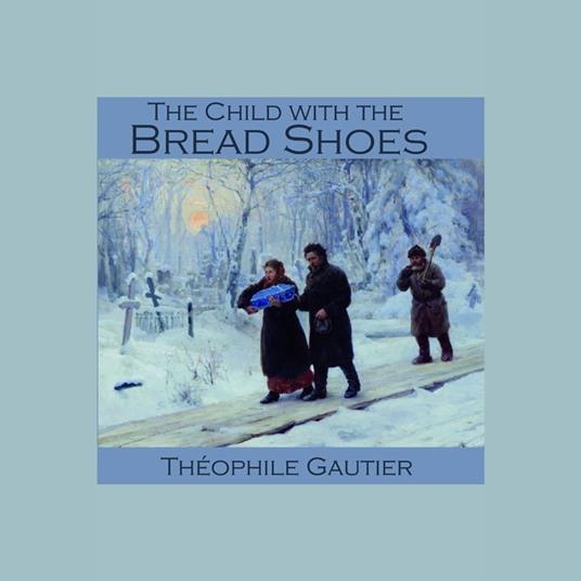 Child with the Bread Shoes, The