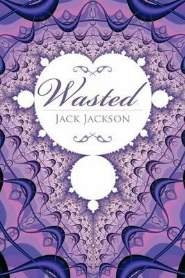 Wasted - Jack Jackson - cover