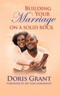 Building Your Marriage on a Solid Rock - Doris Grant - cover