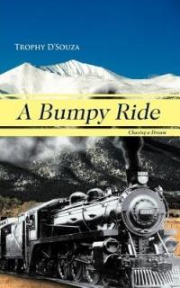 A Bumpy Ride: Chasing a Dream - Trophy D'Souza - cover