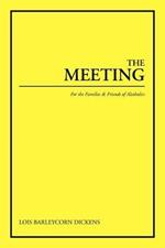 The Meeting: For the Families & Friends of Alcoholics