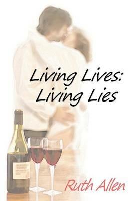 Living Lives: Living Lies - Ruth Allen - cover