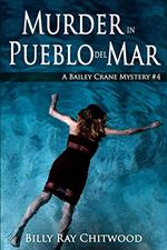 Murder in Pueblo del Mar - A Bailey Crane Mystery - Bk.4