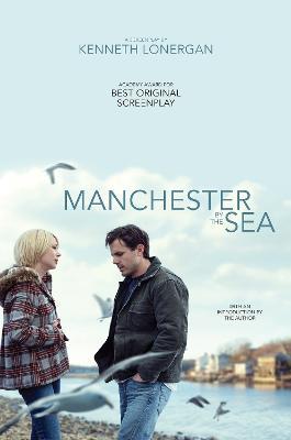 Manchester by the Sea: A Screenplay - Kenneth Lonergan - cover
