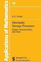 Stochastic Storage Processes: Queues, Insurance Risk and Dams - Narahari U Prabhu - cover