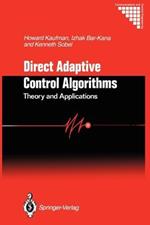Direct Adaptive Control Algorithms:: Theory and Applications