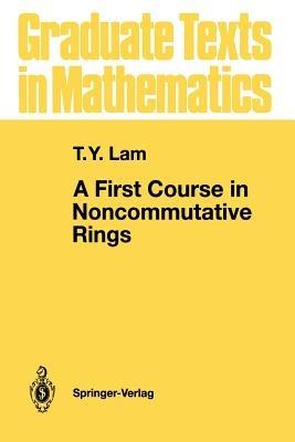 A First Course in Noncommutative Rings - T.Y. Lam - cover