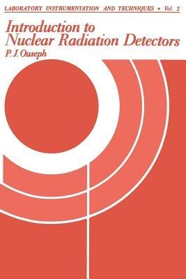 Introduction to Nuclear Radiation Detectors - P. Ouseph - cover