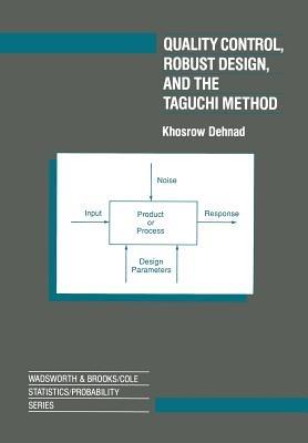 Quality Control, Robust Design, and the Taguchi Method - Khosrow Dehnad - cover