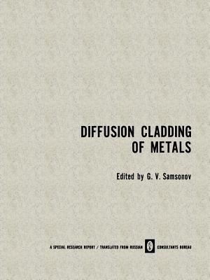 Diffusion Cladding of Metals - G. V. Samsonov - cover