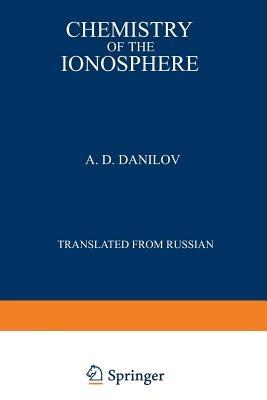 Chemistry of the Ionosphere - A. Danilov - cover