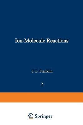 Ion-Molecule Reactions: Volume 2 - cover