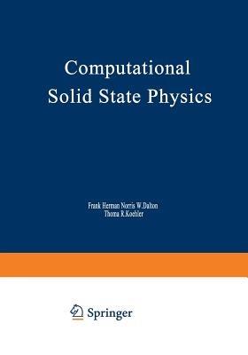 Computational Solid State Physics: Proceedings of an International Symposium Held October 6–8, 1971, in Wildbad, Germany - cover