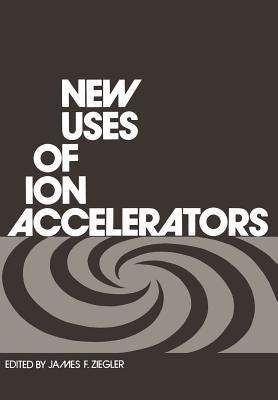 New Uses of Ion Accelerators - cover