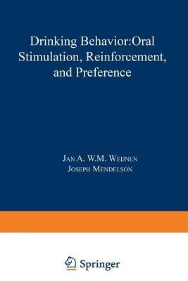 Drinking Behavior: Oral Stimulation, Reinforcement, and Preference - cover