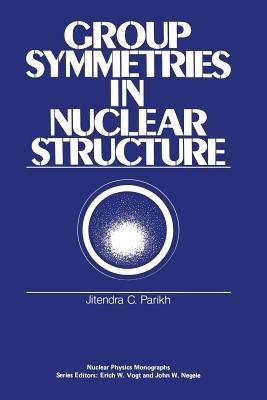 Group Symmetries in Nuclear Structure - J. Parikh - cover