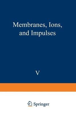 Membranes, Ions, and Impulses - cover