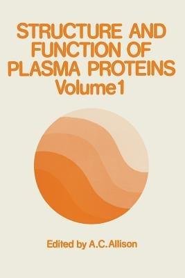 Structure and Function of Plasma Proteins: Volume 1 - cover