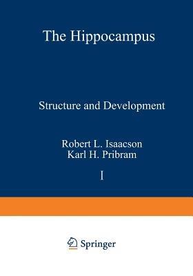The Hippocampus: Volume 1: Structure and Development - cover