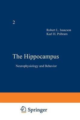 The Hippocampus: Volume 2: Neurophysiology and Behavior - cover