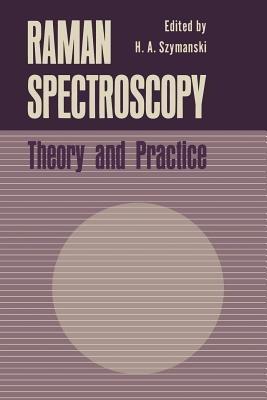 Raman Spectroscopy: Theory and Practice - H.A. Szymanski - cover