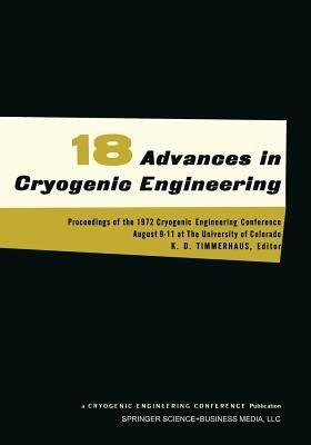 Advances in Cryogenic Engineering: Proceedings of the 1972. Cryogenic Engineering Conference. National Bureau of Standards. Boulder, Colorado. August 9–11, 1972 - K. D. Timmerhaus - cover