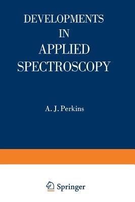 Developments in Applied Spectroscopy - A. J. Perkins,E. L. Grove,Emmett F. Kaelble - cover