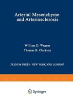 Arterial Mesenchyme and Arteriosclerosis
