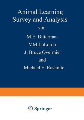 Animal Learning: Survey and Analysis - M. E. Bitterman,V. M. LoLordo,J. Bruce Overmier - cover