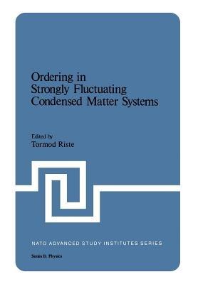 Ordering in Strongly Fluctuating Condensed Matter Systems - cover