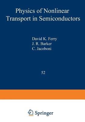 Physics of Nonlinear Transport in Semiconductors - cover