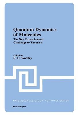 Quantum Dynamics of Molecules: The New Experimental Challenge to Theorists - cover