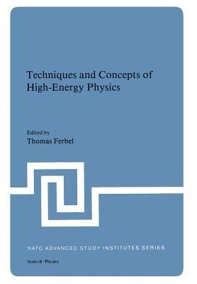 Techniques and Concepts of High-Energy Physics - cover