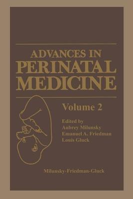 Advances in Perinatal Medicine - Aubrey Milunsky,Emanuel A. Friedman,Louis Gluck - cover