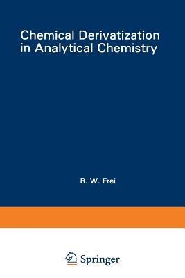 Chemical Derivatization in Analytical Chemistry: Separation and Continuous Flow Techniques - cover