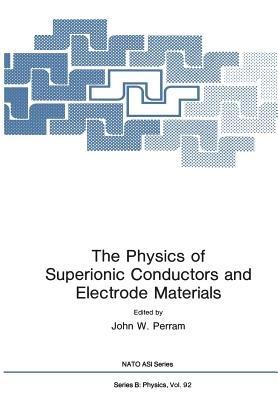 The Physics of Superionic Conductors and Electrode Materials - cover
