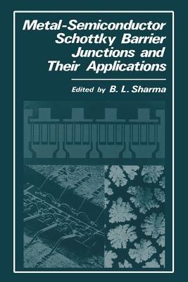 Metal-Semiconductor Schottky Barrier Junctions and Their Applications - cover