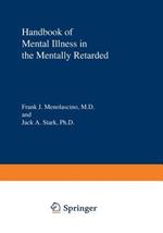 Handbook of Mental Illness in the Mentally Retarded