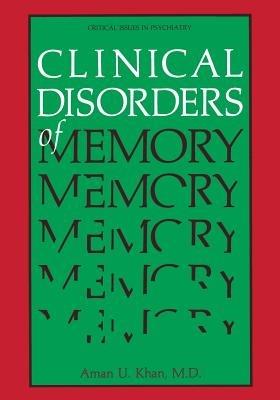 Clinical Disorders of Memory - Aman U. Khan - cover