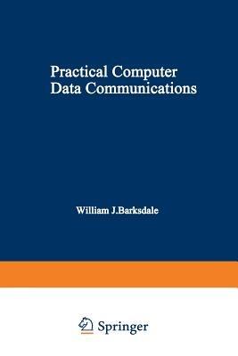 Practical Computer Data Communications - William J. Barksdale - cover