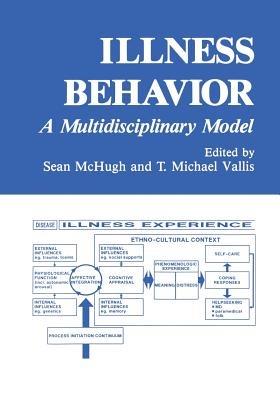 Illness Behavior: A Multidisciplinary Model - Sean McHugh,T. Michael Vallis - cover