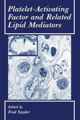Platelet-Activating Factor and Related Lipid Mediators - cover