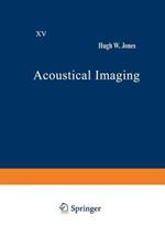Acoustical Imaging: Volume 15