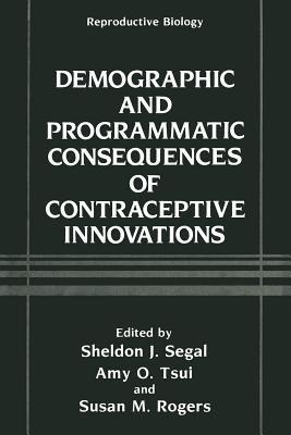 Demographic and Programmatic Consequences of Contraceptive Innovations - cover